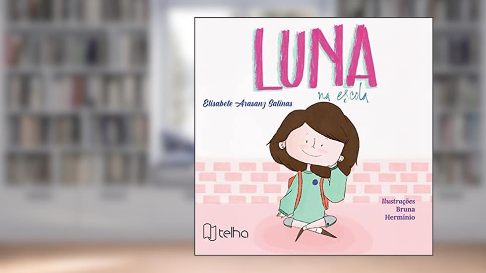 Luna na Escola, do autor Elisabete Arasanz Salinas