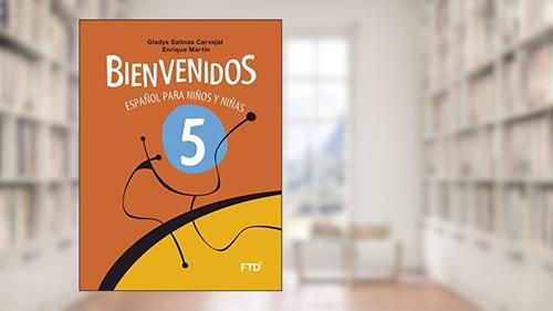 Capa de Bienvenidos - Español para niños y niñas 5, do autor Gladys Salinas Carvajal; Enrique Martín