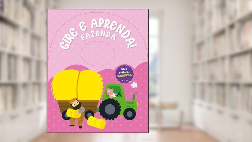 Gire e Aprenda! Fazenda, do autor Pé Da Letra