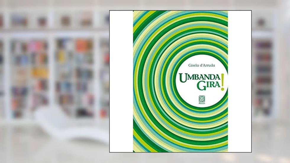 Umbanda Gira!, do autor Gisela d'Arruda