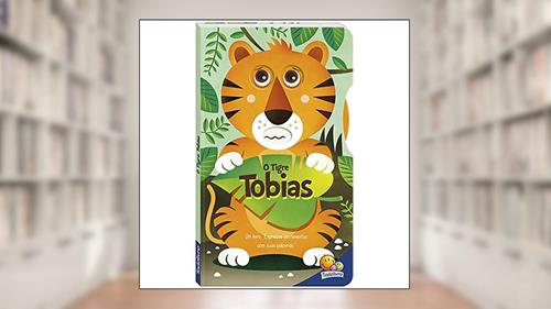 Capa de Gire e Aprenda Sentimentos: Tigre Tobias, O, do autor Inc. The Clever Factory