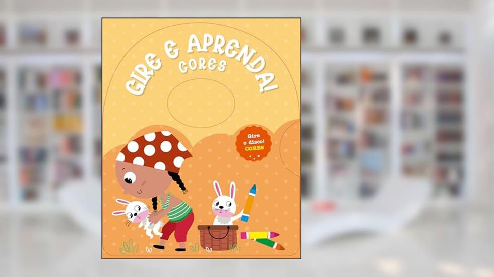 Gire e Aprenda! Cores, do autor Pé Da Letra