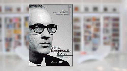 Capa de Ciência e Interpretação do Direito, do autor Zeno Veloso; Frederico A. L. de Oliveira; Jeferson A. F. Bacelar