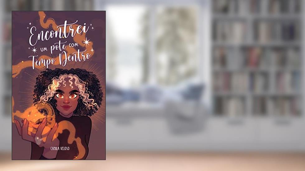 Encontrei um Pote com Tempo Dentro, do autor Camila Veloso