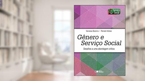 Capa de Gênero e serviço social: Desafios a uma abordagem crítica, do autor Vanessa Souza; Renato Veloso