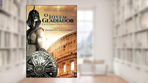 Capa de O Jovem Gladiador e a Última Carta de Paulo, do autor Adeilson Salles