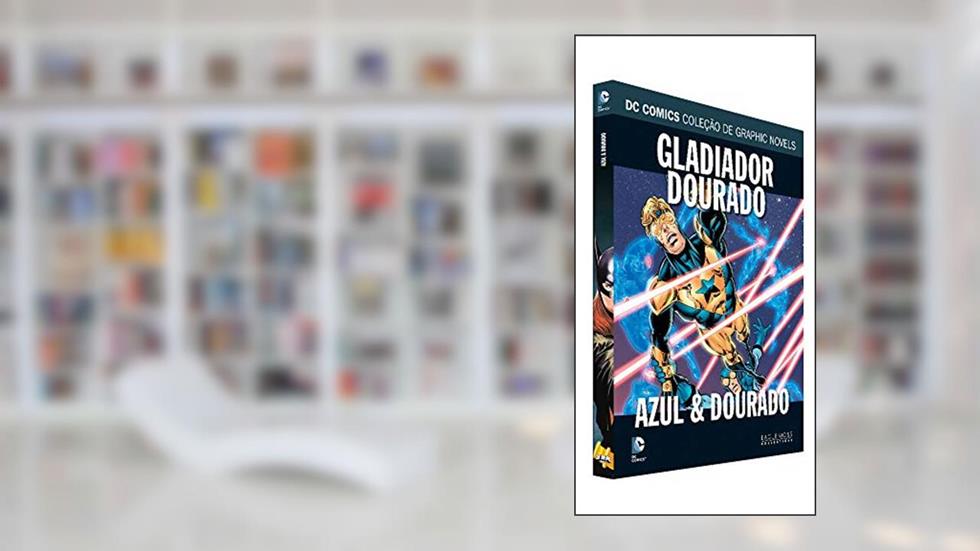 Dc Graphic Novels Ed. 107 - Gladiador Dourado: Azul & Dourado, do autor Eaglemoss