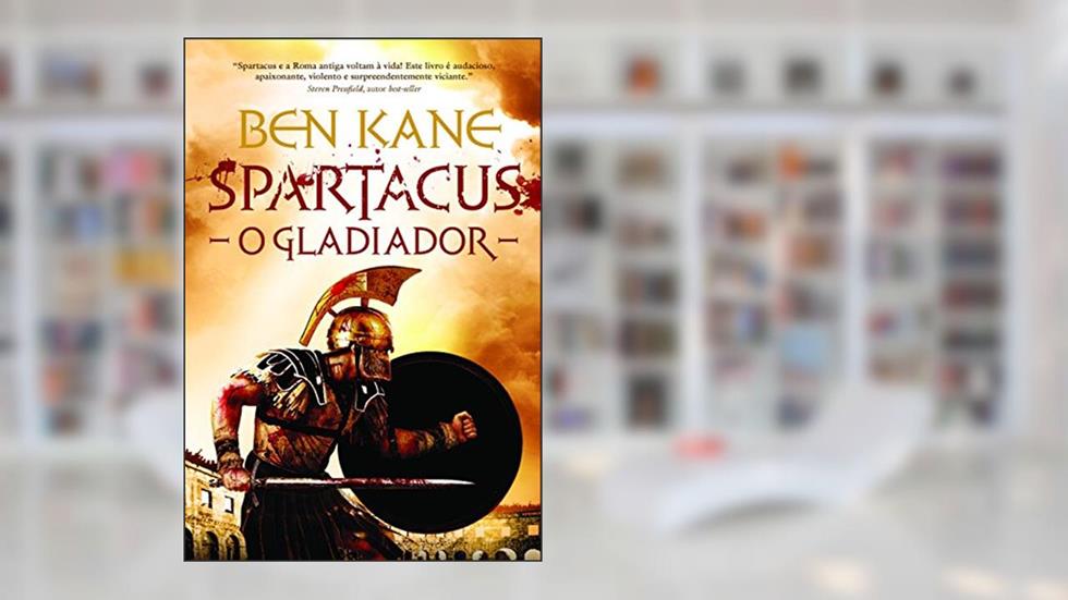 Spartacus. O Gladiador, do autor Ben Kane