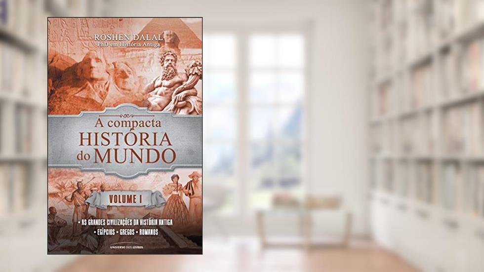A compacta história do mundo: Volume 1 (Pocket), do autor Roshen Dalal