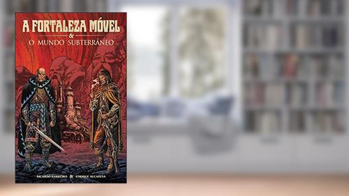 Capa de A Fortaleza Móvel e o Mundo Subterrâneo, do autor Ricardo Barreiro