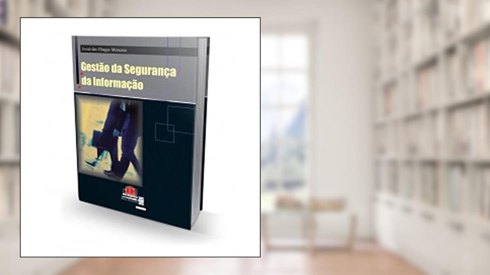 Gestão da Segurança da Informação, do autor Josué das Chagas Menezes