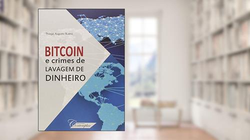 Capa de Bitcoin e Crimes de Lavagem de Dinheiro, do autor Thiago Augusto Bueno