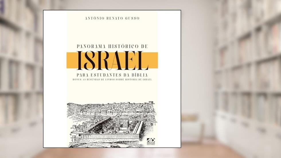 Panorama Histórico de Israel, do autor Antônio Renato Gusso