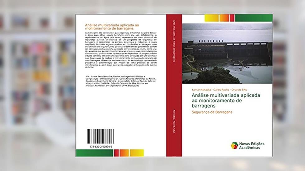 Análise multivariada aplicada ao monitoramento de barragens: Segurança de Barragens, do autor Itamar Nieradka; Carlos Rocha; Orlando Silva