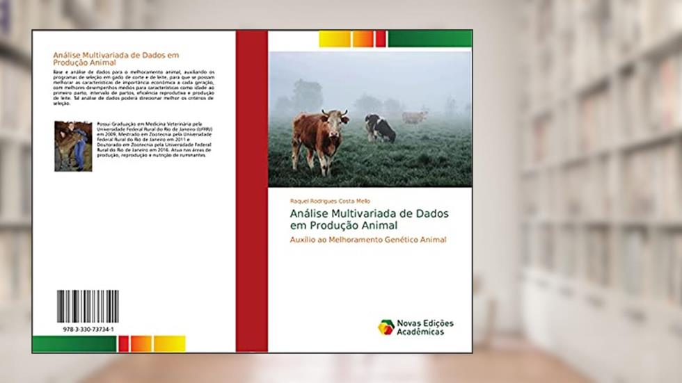 Análise Multivariada de Dados em Produção Animal: Auxílio ao Melhoramento Genético Animal, do autor Raquel Rodrigues Costa Mello