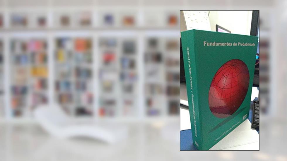 Fundamentos de Probabilidade, do autor Daniel Furtado Ferreira