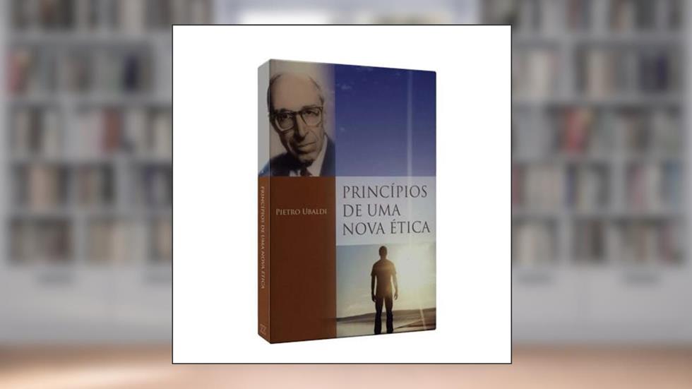 Princípios de Uma Nova Ética, do autor Pietro Ubaldi