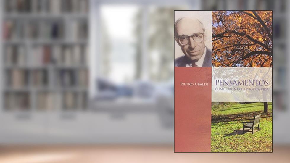 Pensamentos, do autor Pietro Ubaldi