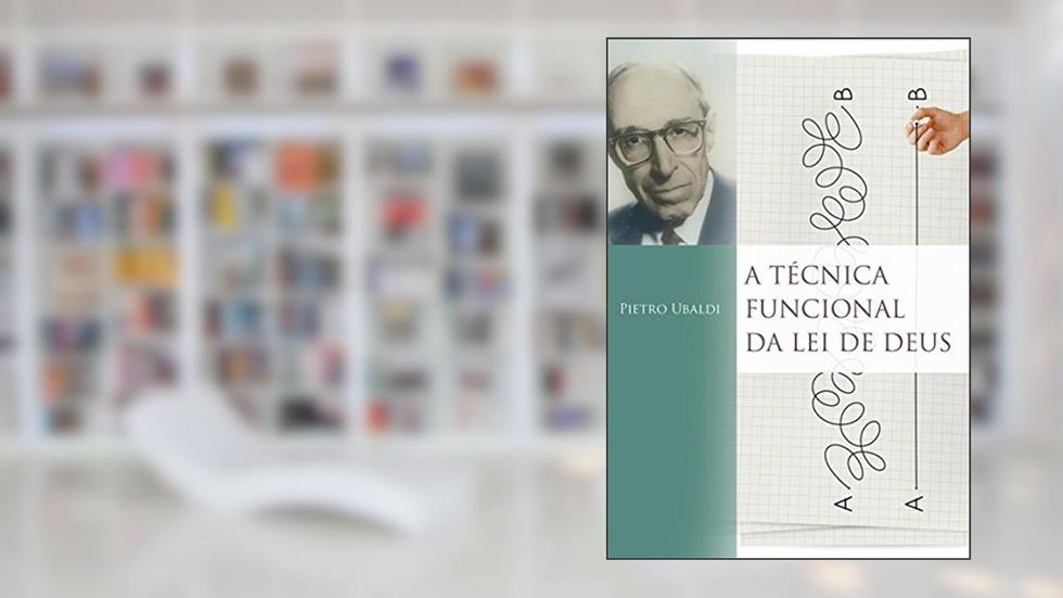 Técnica Funcional da Lei de Deus, do autor Pietro Ubaldi