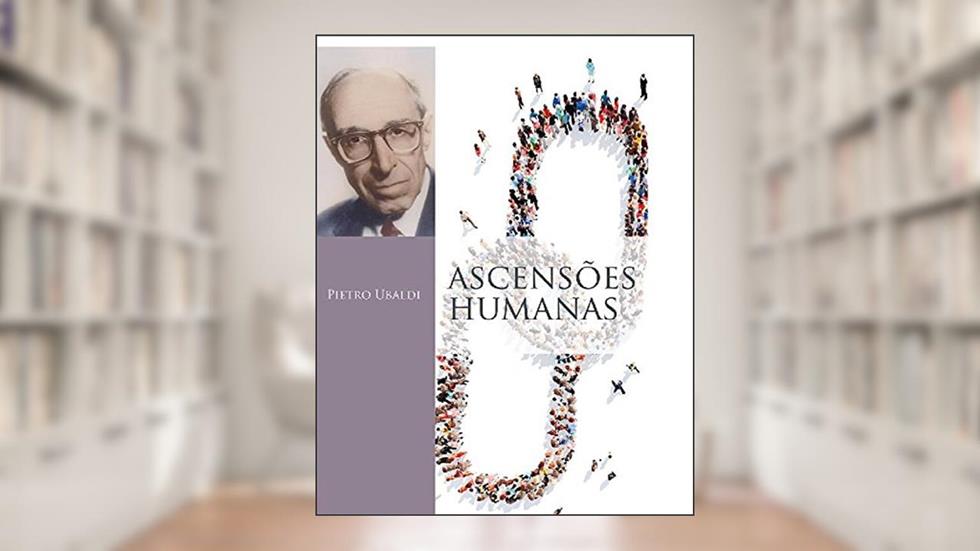 Ascensões Humanas, do autor Pietro Ubaldi