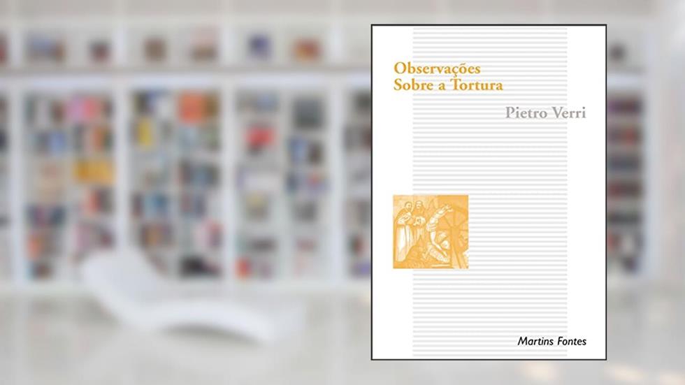 Observações sobre a tortura, do autor Pietro Verri