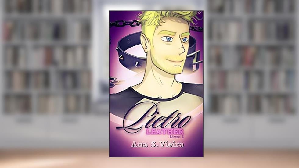 Pietro (Série Leather Livro 1), do autor Ana S. Vieira