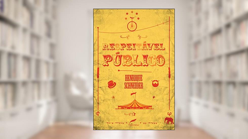 Respeitável público, do autor Henrique Schneider