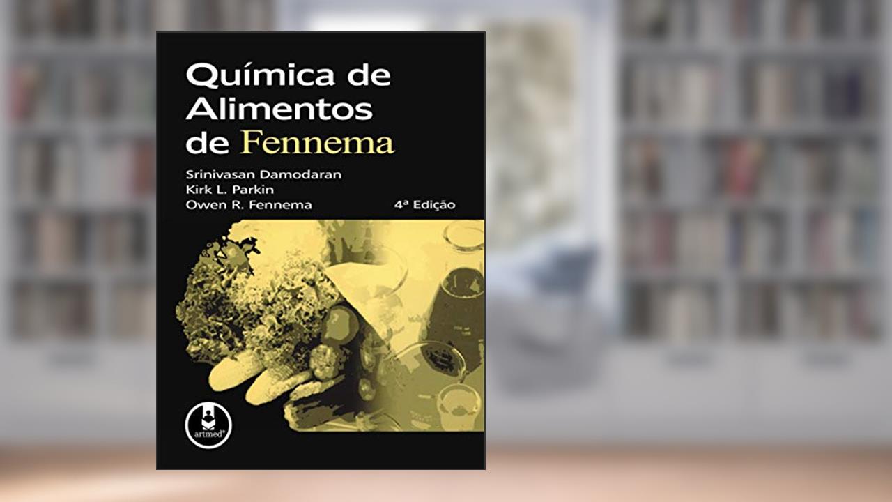 Capa de Química de Alimentos de Fennema, do autor Srinivasan Damodaran; Kirk L. Parkin; Owen R. Fennema