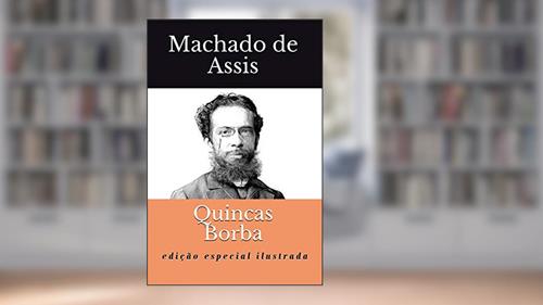 Capa de Quincas Borba: Edição Especial Ilustrada, do autor Machado de Assis