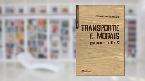 Capa de Transporte e modais:: com suporte de TI e SI, do autor Edelvino Razzolini Filho