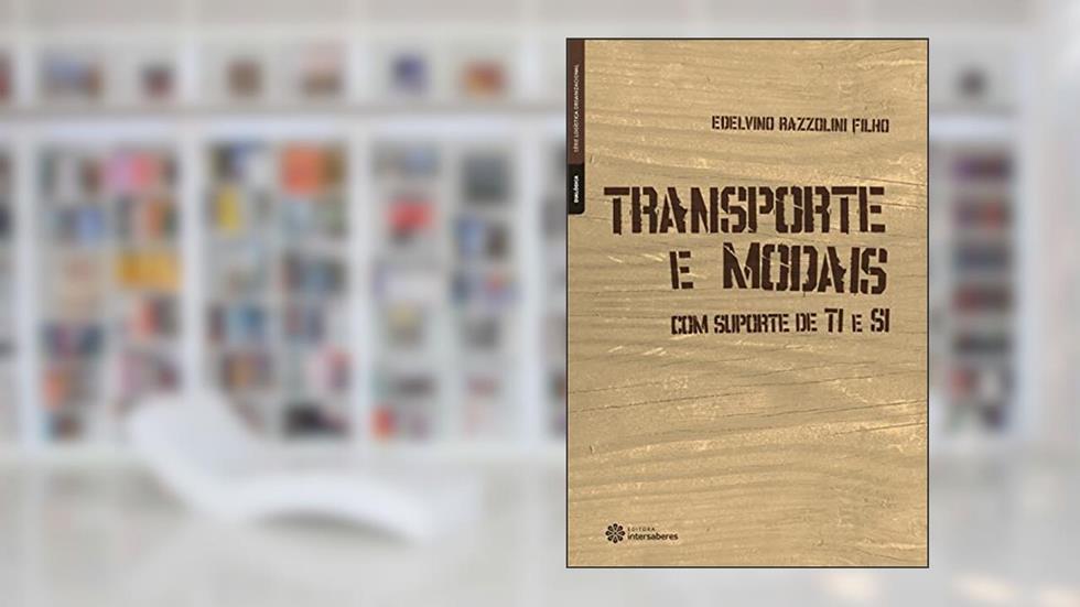 Transporte e modais:: com suporte de TI e SI, do autor Edelvino Razzolini Filho