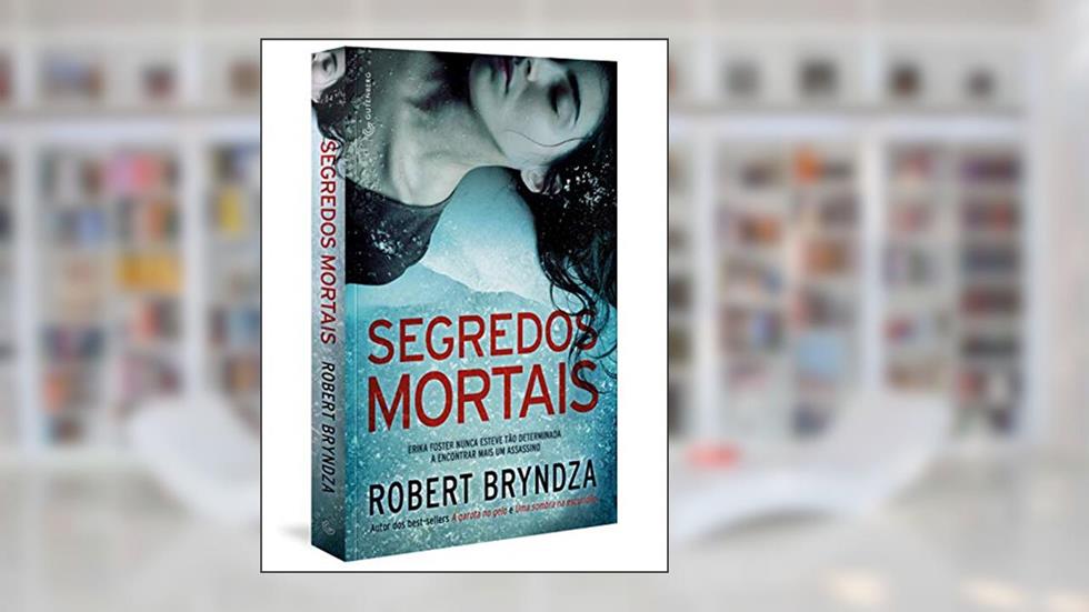 Segredos Mortais, do autor Robert Bryndza