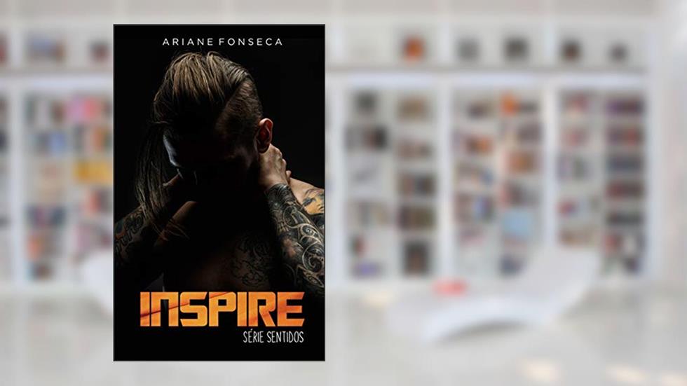 Inspire: volume único (Sentidos Livro 1), do autor Ariane Fonseca