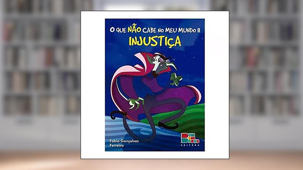 O Que Nao Cabe No Meu Mundo Ii - Injustica, do autor fabio gonçalves ferreira