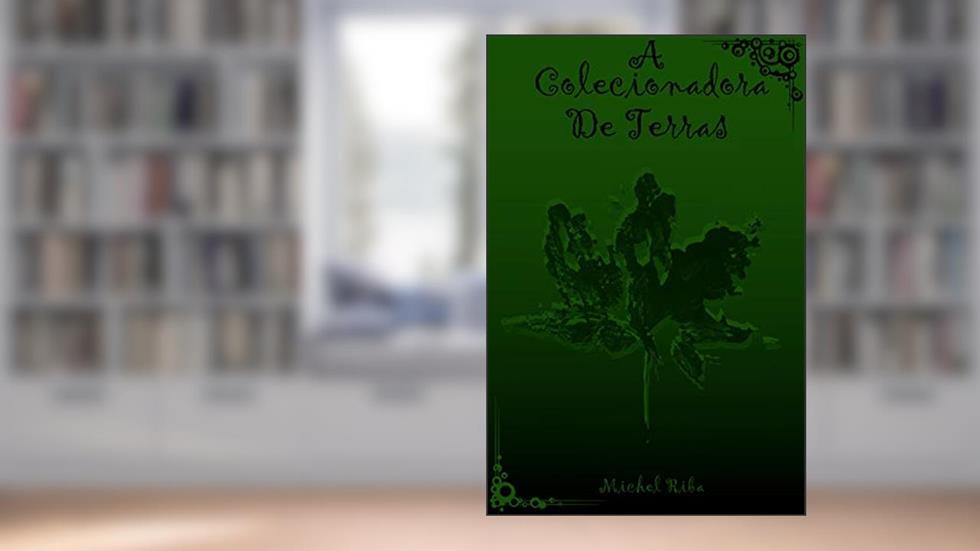 A Colecionadora de Terras: Conto das Crônicas de Ivalin, do autor Michel Riba