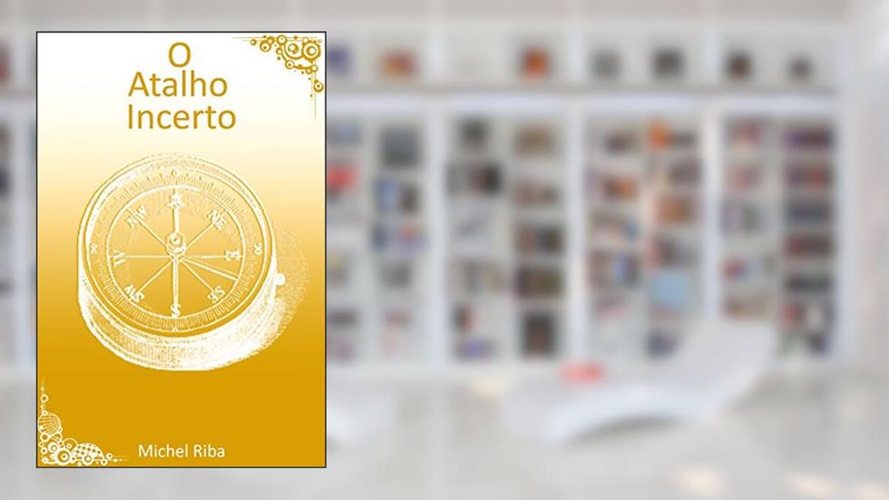 O Atalho Incerto: Conto das Crônicas de Ivalin, do autor Michel Riba