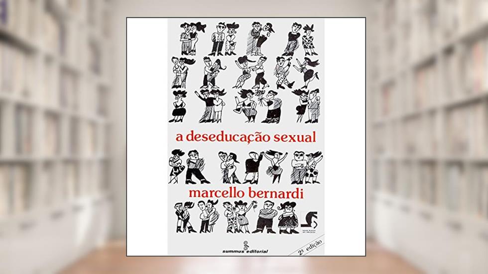 A Deseducação Sexual, do autor Marcello Bernardi