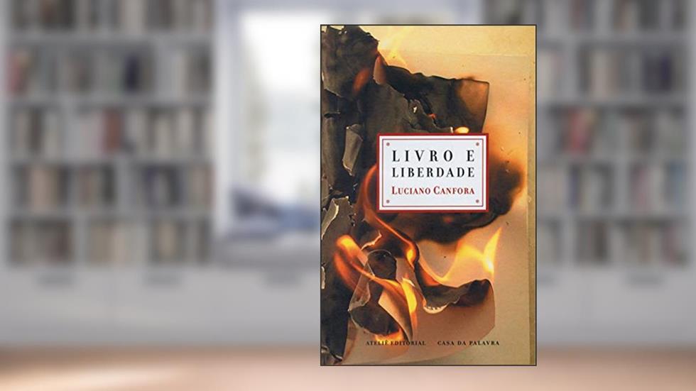 Livro e Liberdade, do autor Luciano Canfora