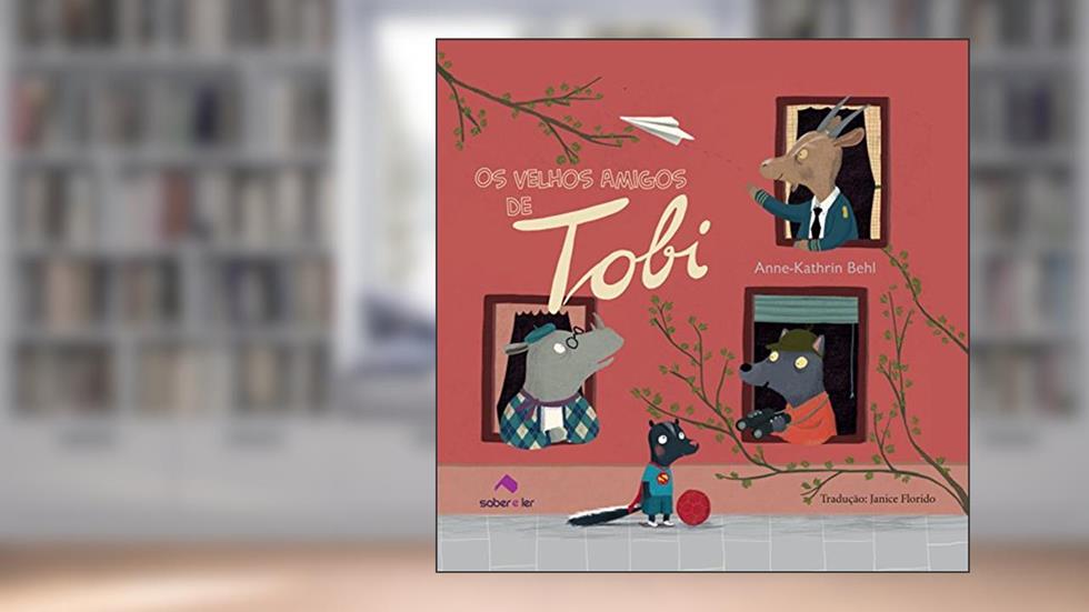 Os velhos amigos de Tobi, do autor Anne-Kathrin Behl