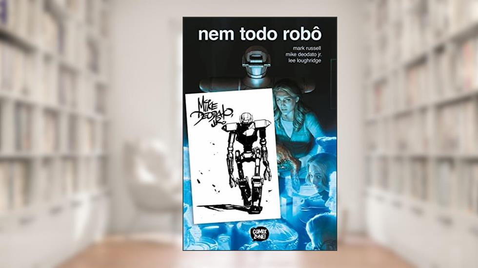 Nem Todo Robô - Edição Limitada com Bookplate Autografado, do autor Mark Russell