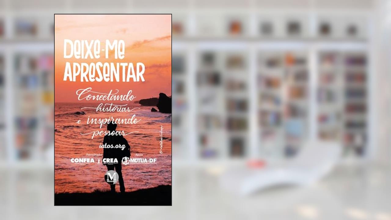 Deixe-me Apresentar: Contando histórias e inspirando pessoas, do autor Instituto Americano de Tecnologia e Organização Social