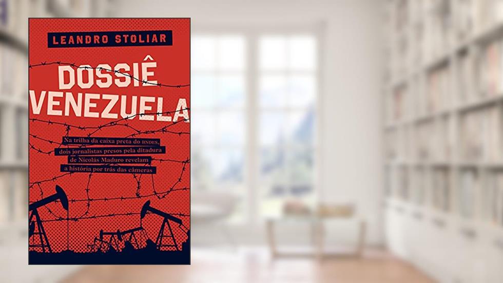 Dossiê Venezuela - Autografado, do autor Leandro Stoliar