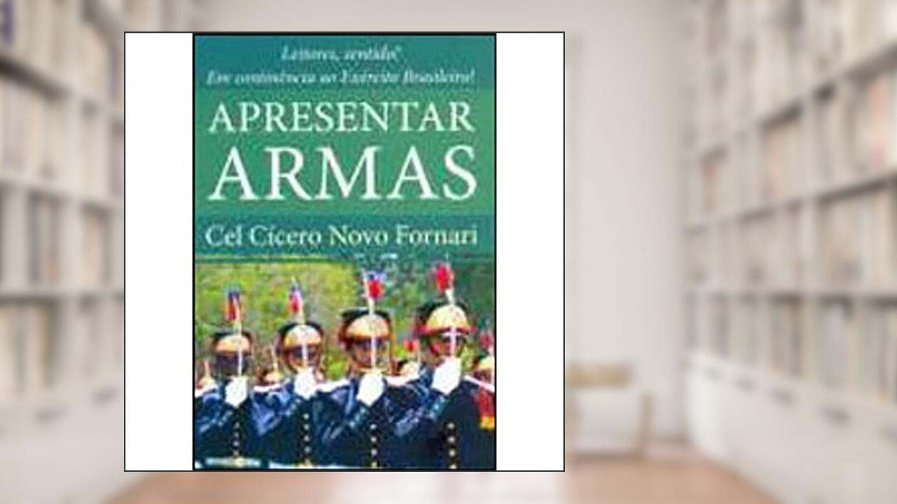 Apresentar Armas, do autor Cícero Novo Fornari
