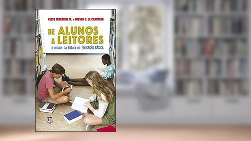Capa de De Alunos a Leitores, do autor Celso Ferrarezi Jr.