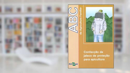 Capa de Confecção de Jaleco de Proteção Para Apicultura, do autor Embrapa