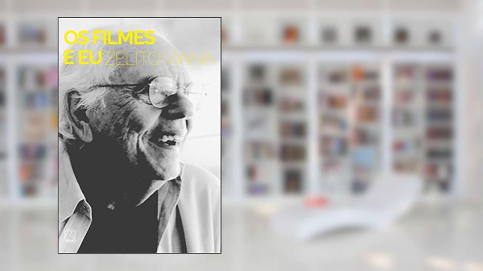 Os filmes e eu, do autor Zelito Viana
