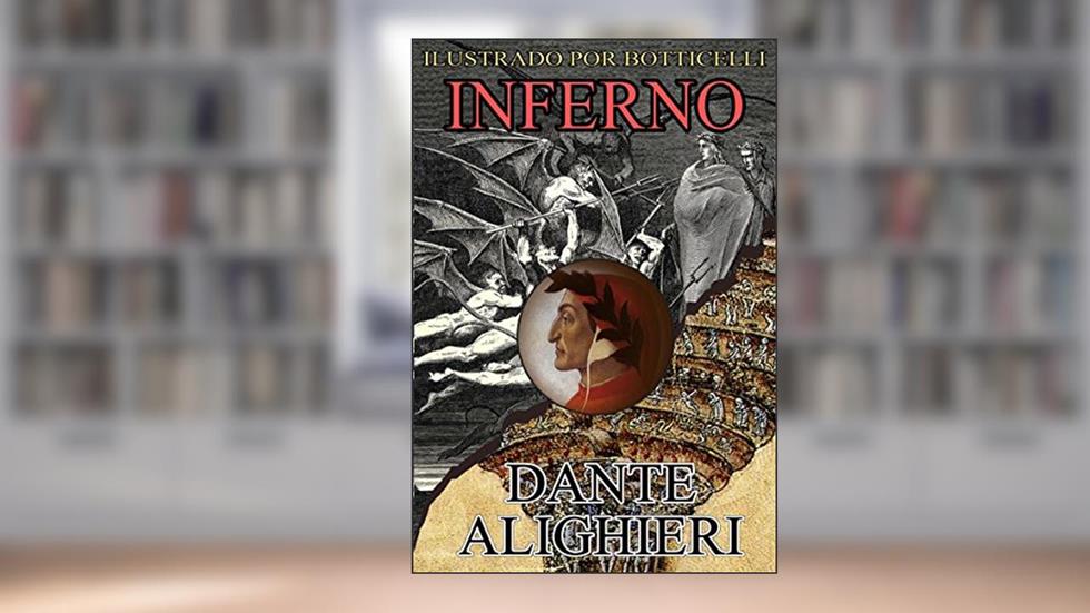 Inferno: [Edição Anotada e Ilustrada], do autor Dante Alighieri