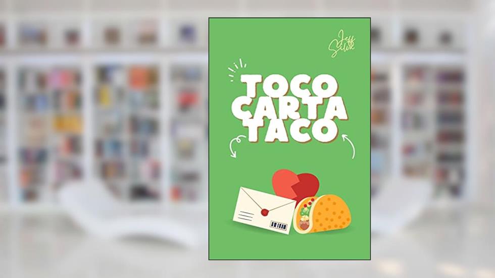 O TOCO, A CARTA E O TACO, do autor Jeff Silva