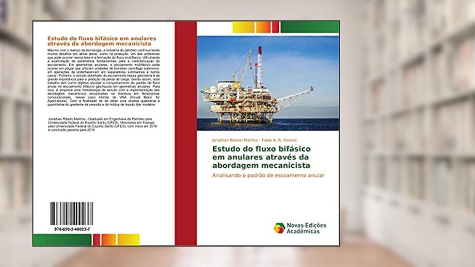 Estudo do fluxo bifásico em anulares através da abordagem mecanicista: Analisando o padrão de escoamento anular, do autor Jonathan Ribeiro Martins; Fabio A. R. Pereira