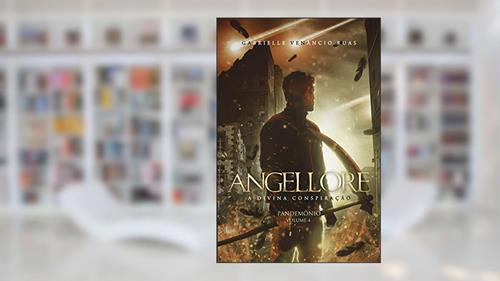 Capa de Angellore - A Divina Conspiração: Pandemônio (Vol. 4), do autor Gabrielle Venâncio Ruas